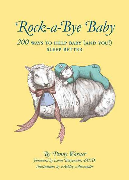 Produktbild: Rock-a-Bye Baby: 200 Ways to Help Baby (and You!) Sleep Better