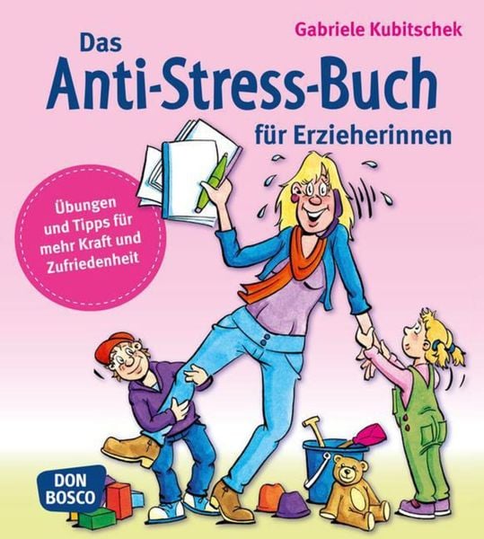 Produktbild: Das Anti-Stress-Buch f&uuml;r Erzieherinnen