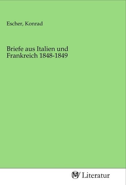 Produktbild: Briefe aus Italien und Frankreich 1848-1849