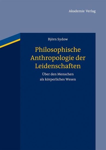 Produktbild: Philosophische Anthropologie der Leidenschaften