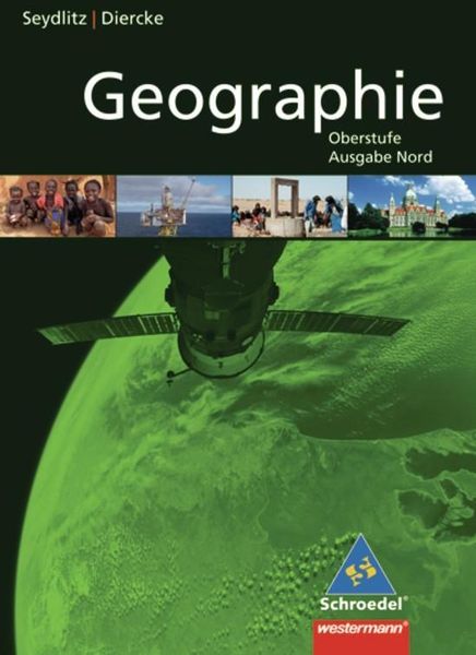 Produktbild: Diercke / Seydlitz Geographie / Seydlitz / Diercke Geographie - Ausgabe Nord 2011 f&uuml;r die Sekundarstufe II