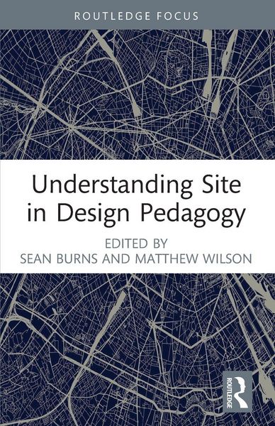Produktbild: Understanding Site in Design Pedagogy