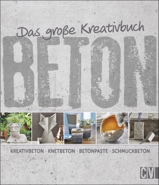 Produktbild: Das gro&szlig;e Kreativbuch Beton