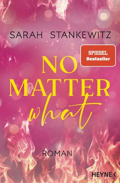 No Matter What, Taschenbuch von Sarah Stankewitz, Heyne, 978-3-453-44350-1
