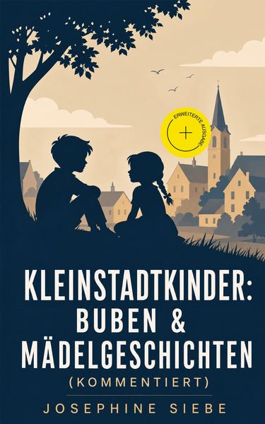 Produktbild: Kleinstadtkinder: Buben & M&auml;delgeschichten (Kommentiert)