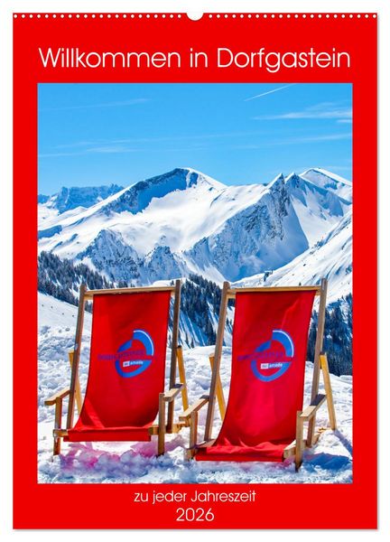 Willkommen in Dorfgastein (Wandkalender 2026 DIN A2 hoch), CALVENDO Monatskalender