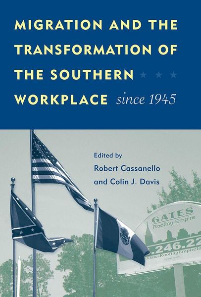 Produktbild: Migration and the Transformation of the Southern Workplace Since 1945