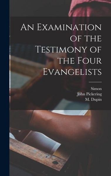 Produktbild: An Examination of the Testimony of the Four Evangelists