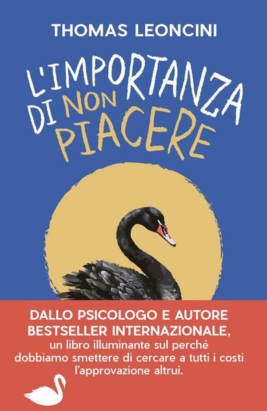 Produktbild: L' importanza di non piacere. Liberarsi dalle aspettative altrui e trasformare le fragilit&agrave; in salvezza
