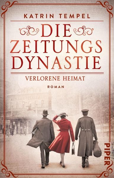 Produktbild: Die Zeitungsdynastie &ndash; Verlorene Heimat