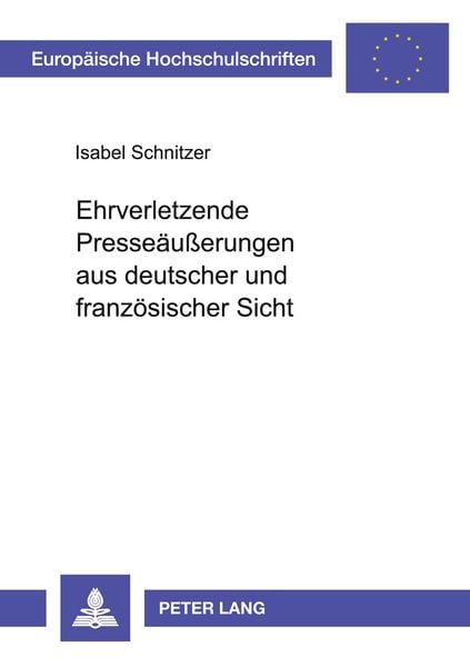 Produktbild: Ehrverletzende Presse&auml;u&szlig;erungen aus deutscher und franz&ouml;sischer Sicht