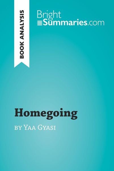 Produktbild: Homegoing by Yaa Gyasi (Book Analysis)