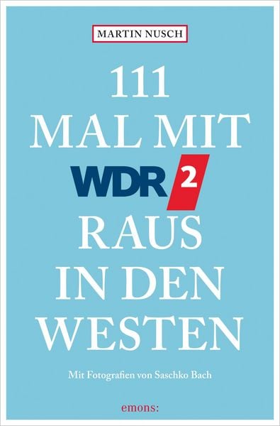 Produktbild: 111 Mal mit WDR 2 raus in den Westen