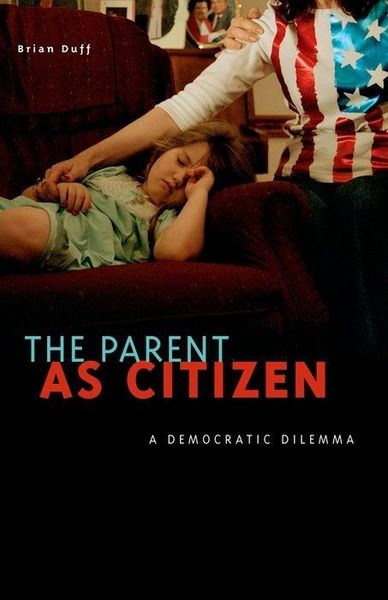 Produktbild: Duff, B: The Parent as Citizen