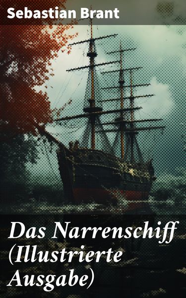 Produktbild: Das Narrenschiff (Illustrierte Ausgabe)