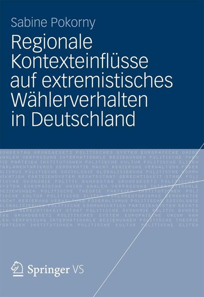 Produktbild: Regionale Kontexteinfl&uuml;sse auf extremistisches W&auml;hlerverhalten in Deutschland