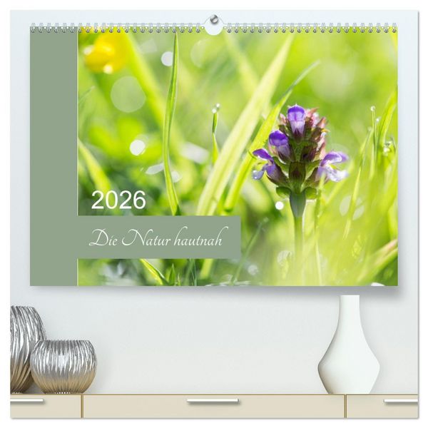 Produktbild: Die Natur hautnah (hochwertiger Premium Wandkalender 2026 DIN A2 quer), Kunstdruck in Hochglanz