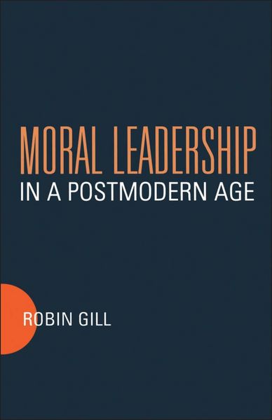 Produktbild: Moral Leadership in a Postmodern Age