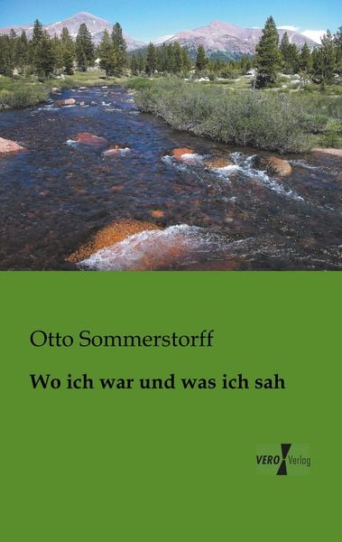 Wo ich war und was ich sah, Taschenbuch von Otto Sommerstorff, BoD - Books on Demand, 9783956106002