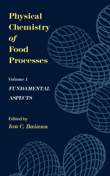 Produktbild: Physical Chemistry of Food Processes, Volume I: Fundamental Aspects