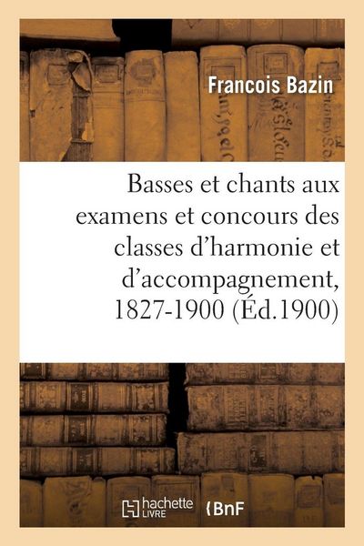 Produktbild: Basses et chants donn&eacute;s aux examens et concours des classes d'harmonie et d'accompagnement