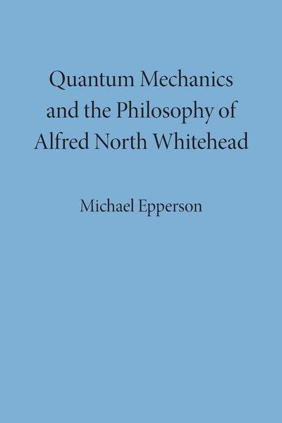 Produktbild: Quantum Mechanics and the Philosophy of Alfred North Whitehead