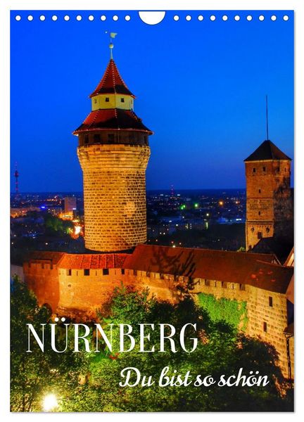 Produktbild: N&Uuml;RNBERG. Du bist so sch&ouml;n (Wandkalender 2027 DIN A4 hoch), CALVENDO Monatskalender