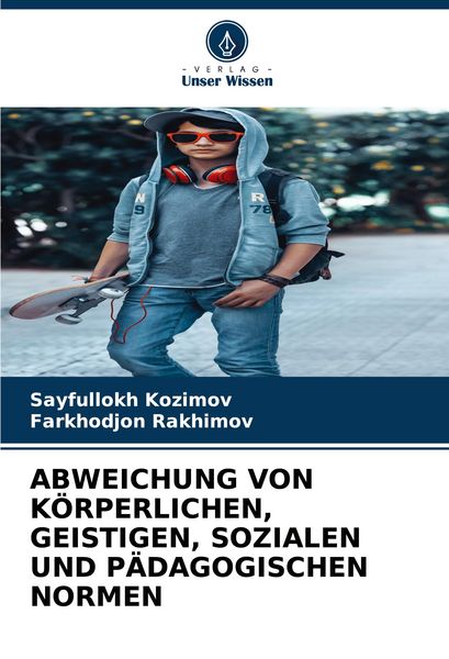 Abweichung von Körperlichen, Geistigen, Sozialen und Pädagogischen Normen, Taschenbuch von Sayfullokh Kozimov , Farkhodjon Rakhimov, Verlag Unser