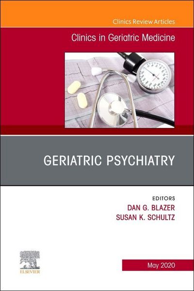 Produktbild: Geriatric Psychiatry, an Issue of Clinics in Geriatric Medicine