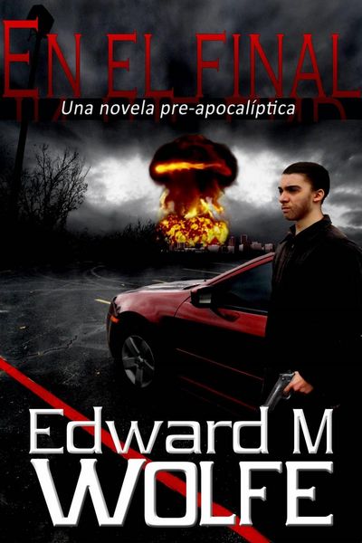 Produktbild: En el final: Una novela pre-apocal&iacute;ptica.