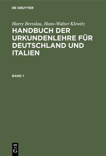 Produktbild: Harry Bresslau; Hans-Walter Klewitz: Handbuch der Urkundenlehre f&uuml;r Deutschland und Italien. Band 1