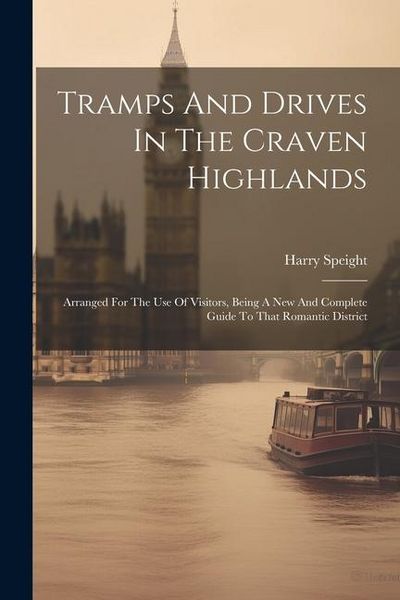 Produktbild: Tramps And Drives In The Craven Highlands