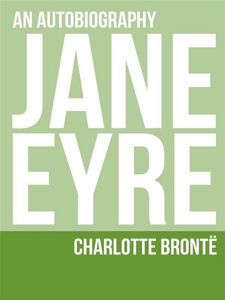 Produktbild: Jane Eyre: An Autobiography