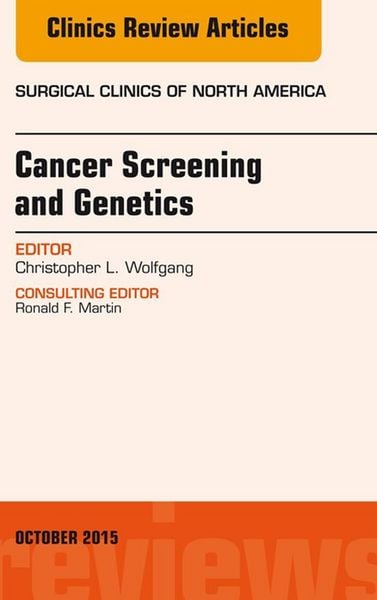 Produktbild: Cancer Screening and Genetics, An Issue of Surgical Clinics