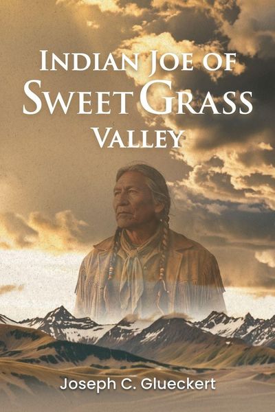 Produktbild: Indian Joe of Sweet Grass Valley