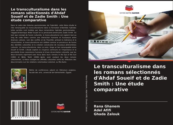 Produktbild: Le transculturalisme dans les romans s&eacute;lectionn&eacute;s d'Ahdaf Soueif et de Zadie Smith : Une &eacute;tude comparative