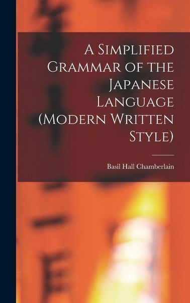Produktbild: A Simplified Grammar of the Japanese Language (modern Written Style)