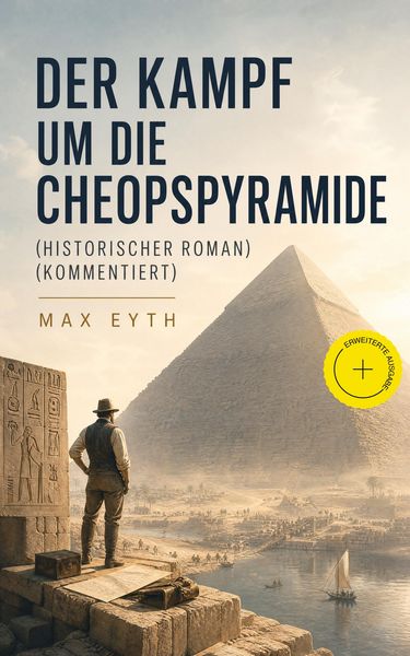 Produktbild: Der Kampf um die Cheopspyramide (Historischer Roman) (Kommentiert)