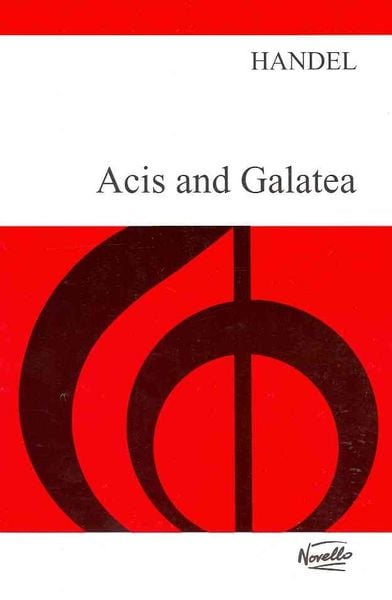 Produktbild: Acis and Galatea: A Serenata for Soprano, 2 Tenors & Bass Soli, SATB & Orchestra