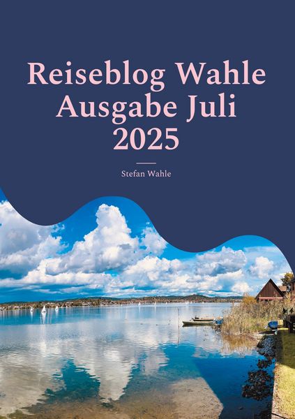 Produktbild: Reiseblog Wahle Ausgabe Juli 2025