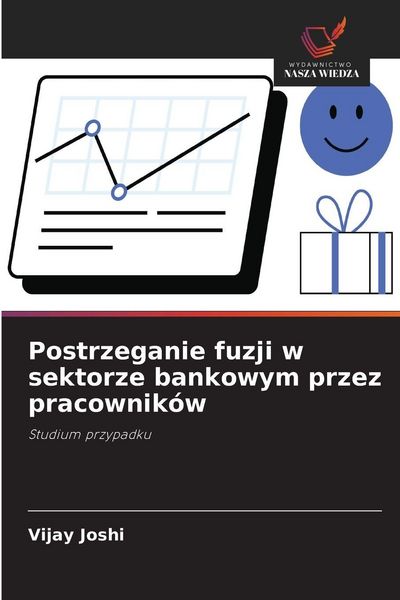 Produktbild: Postrzeganie fuzji w sektorze bankowym przez pracownik&oacute;w