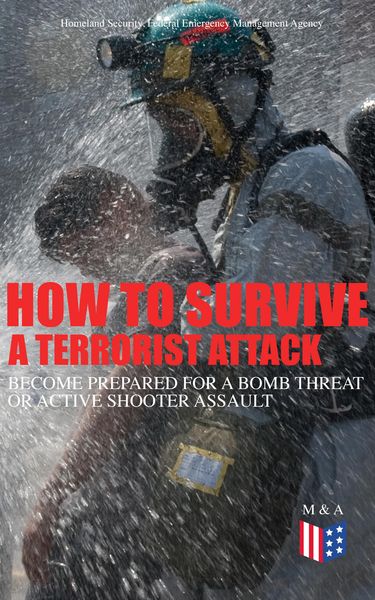 Produktbild: How to Survive a Terrorist Attack - Become Prepared for a Bomb Threat or Active Shooter Assault