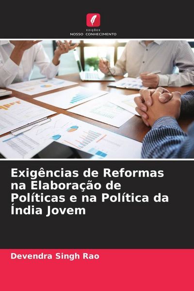 Produktbild: Exig&ecirc;ncias de Reformas na Elabora&ccedil;&atilde;o de Pol&iacute;ticas e na Pol&iacute;tica da &Iacute;ndia Jovem
