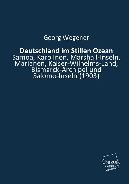 Produktbild: Wegener, G: Deutschland im Stillen Ozean
