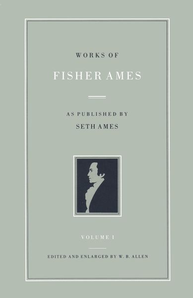 Produktbild: Works of Fisher Ames: As Published by Seth Ames