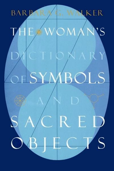 Produktbild: The Woman's Dictionary of Symbols and Sacred Objects