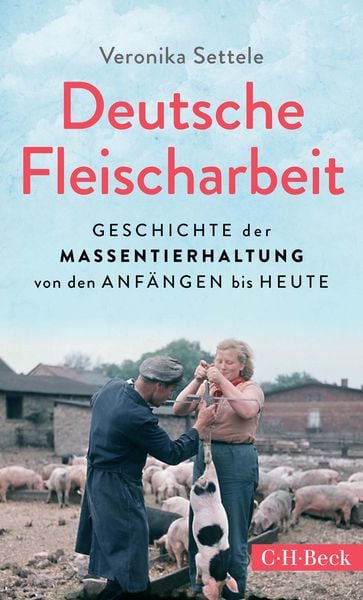 Deutsche Fleischarbeit, Taschenbuch von Veronika Settele, C.H. Beck, 9783406790928