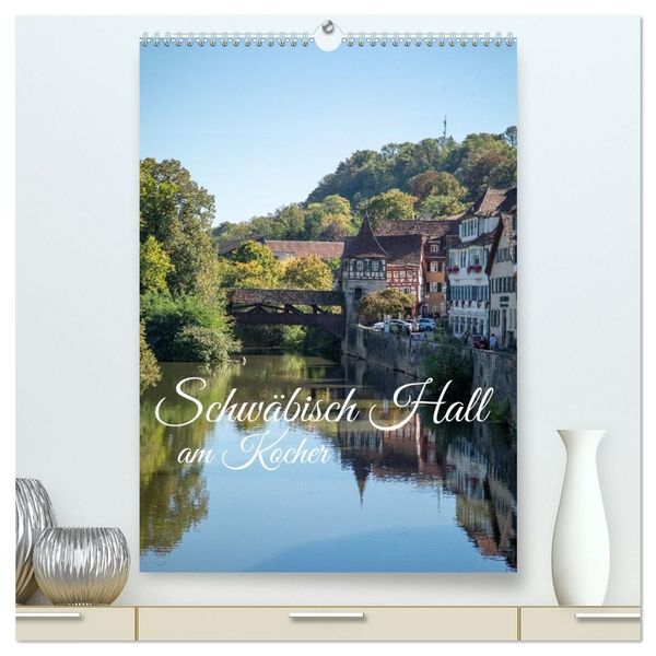 Produktbild: Schw&auml;bisch Hall am Kocher (hochwertiger Premium Wandkalender 2027 DIN A2 hoch), Kunstdruck in Hochglanz