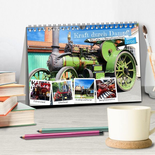 Produktbild: Kraft durch Dampf! Die Liebe zu Dampfmaschinen (Tischkalender 2026 DIN A5 quer), CALVENDO Monatskalender
