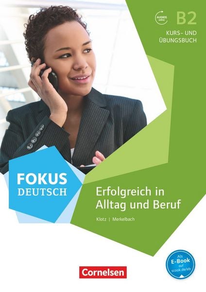 Fokus Deutsch B2. Erfolgreich im Alltag und im Beruf, Taschenbuch von Matthias Merkelbach , Verena Klotz, Cornelsen Verlag, 2710002401078